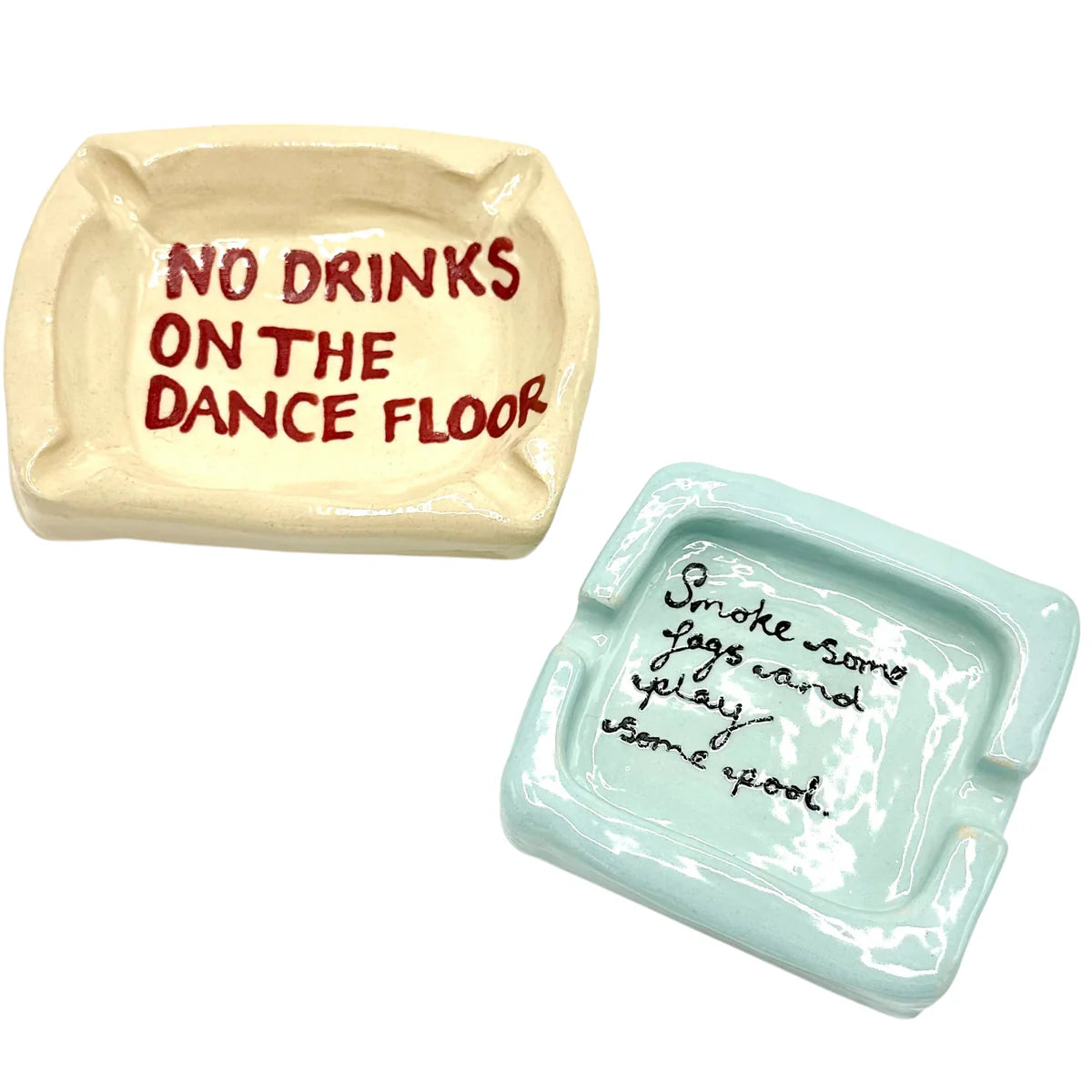 No Drinks On The Dance Floor Ashtray