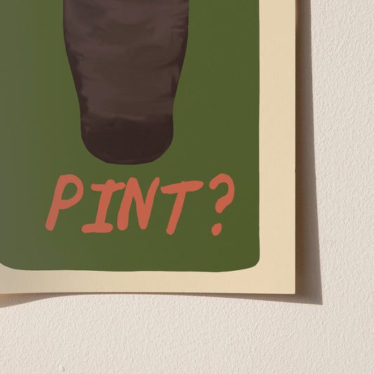 Fancy A Pint? Beer Print
