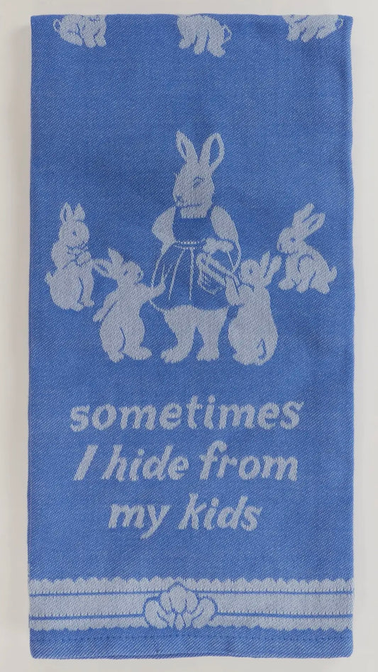 Sometimes I Hide from My Kids - Tea Towel