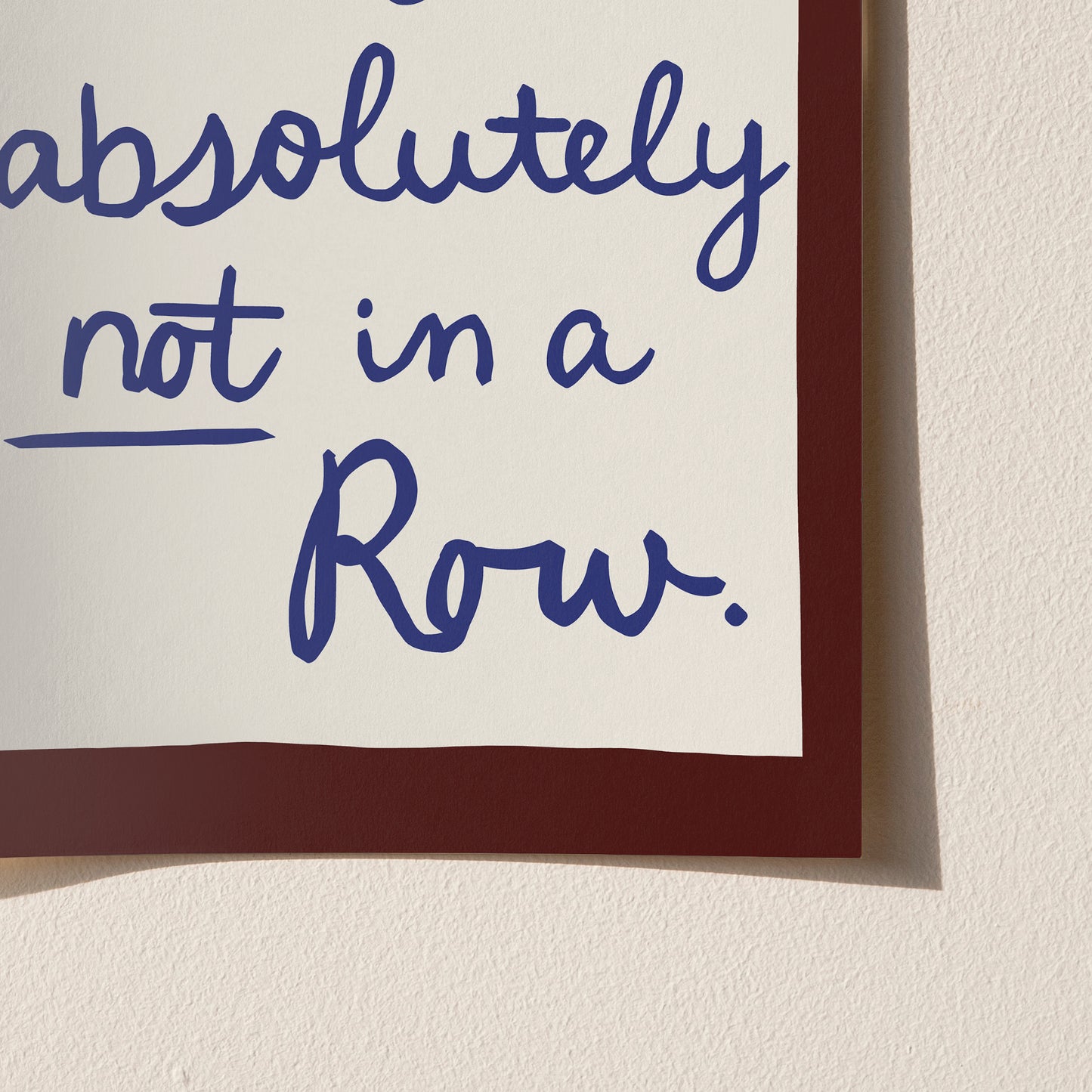 My Ducks Are Not in a Row Handwritten Print