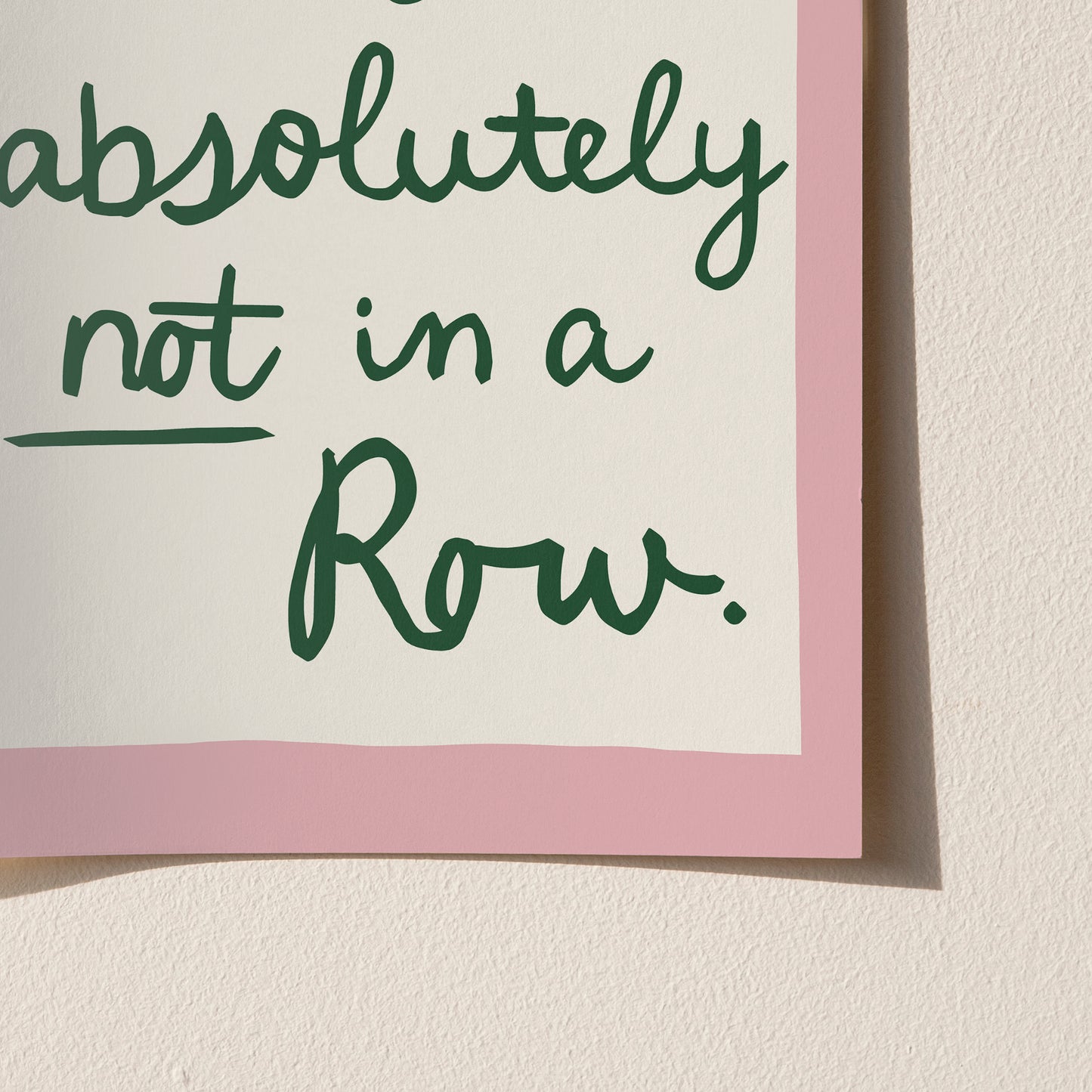 My Ducks Are Not in a Row Handwritten Print