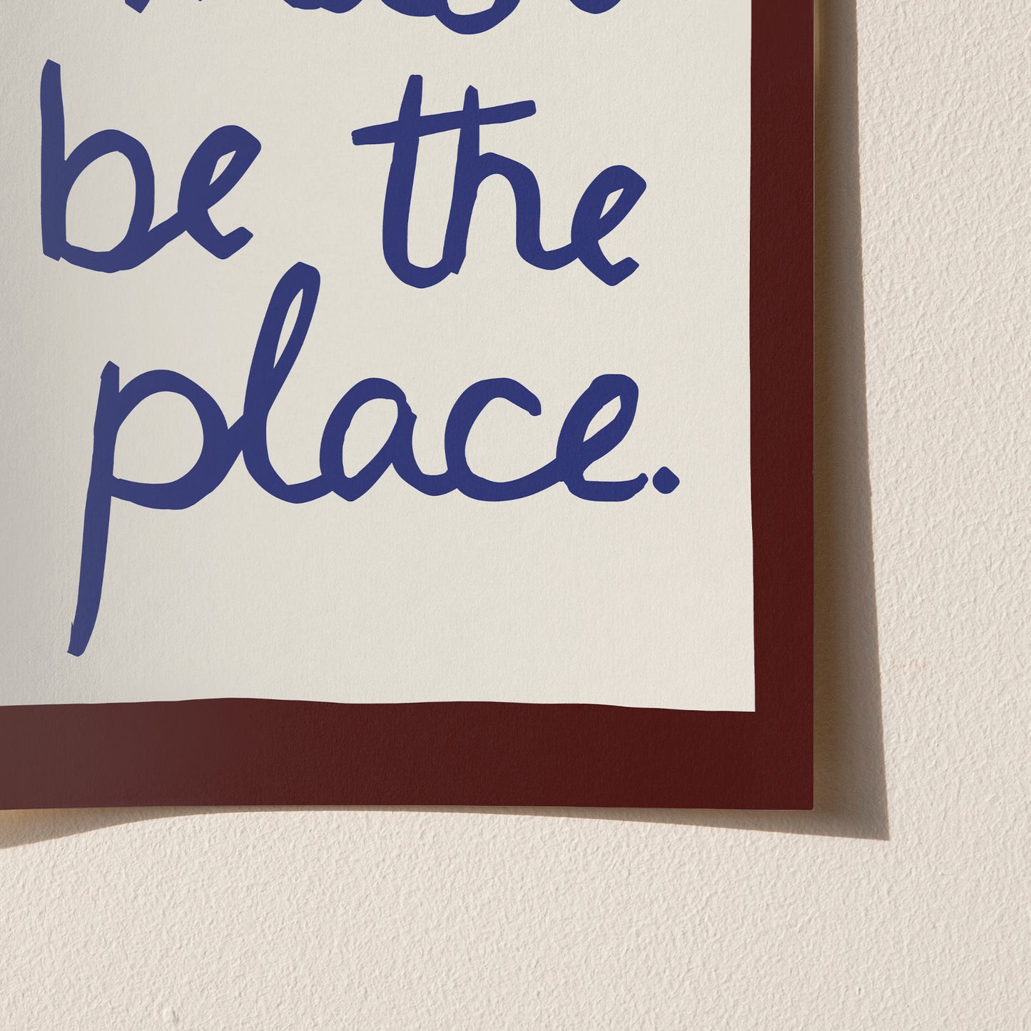This Must Be the Place Handwritten Print