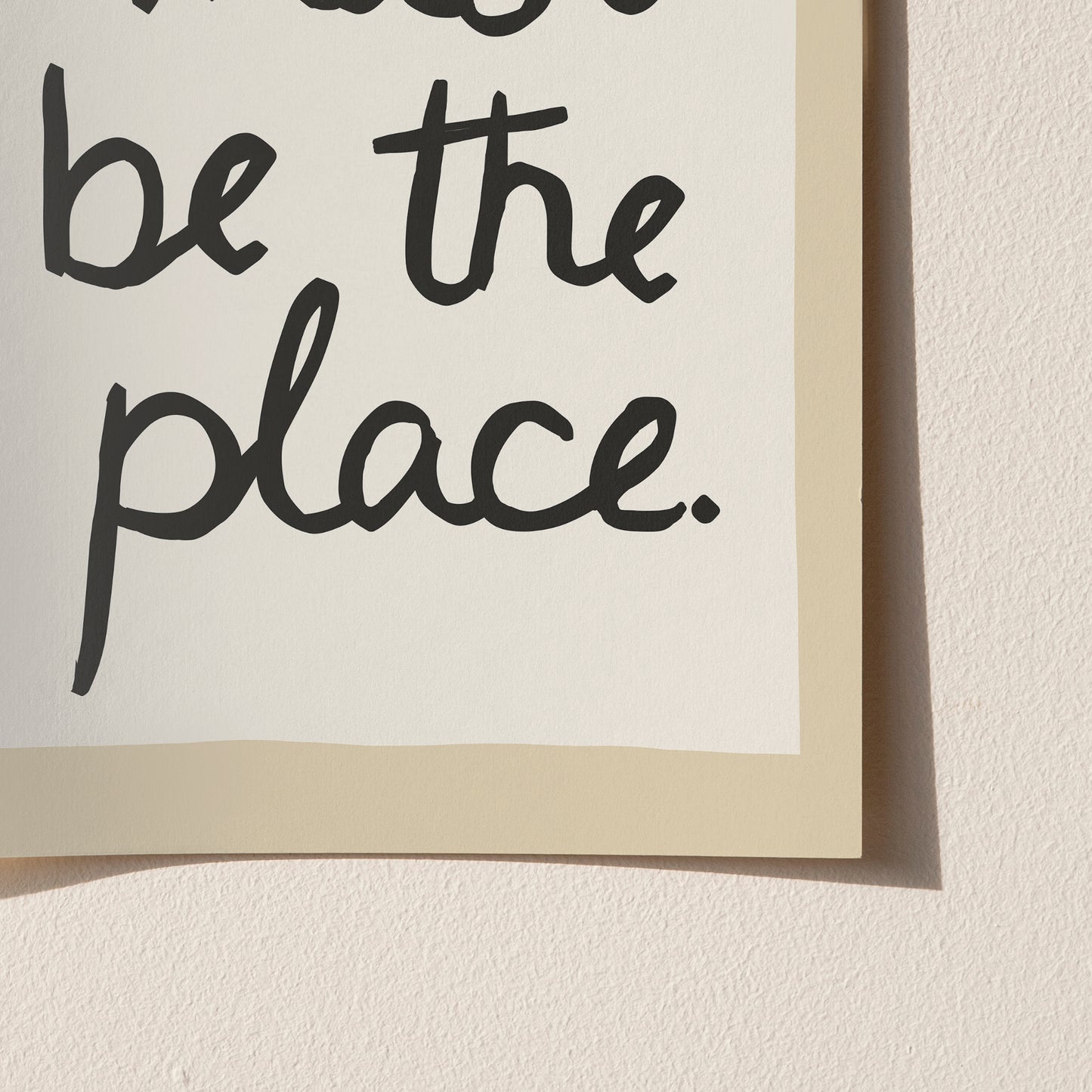 This Must Be the Place Handwritten Print
