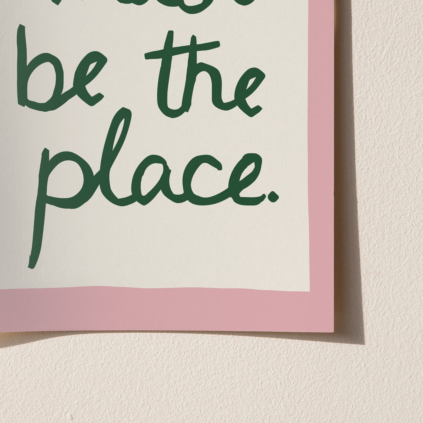 This Must Be the Place Handwritten Print