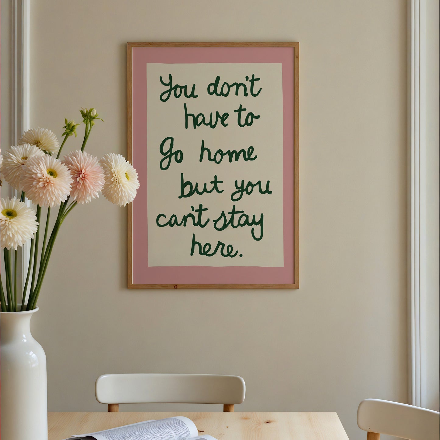 You Can’t Stay Here Handwritten Print
